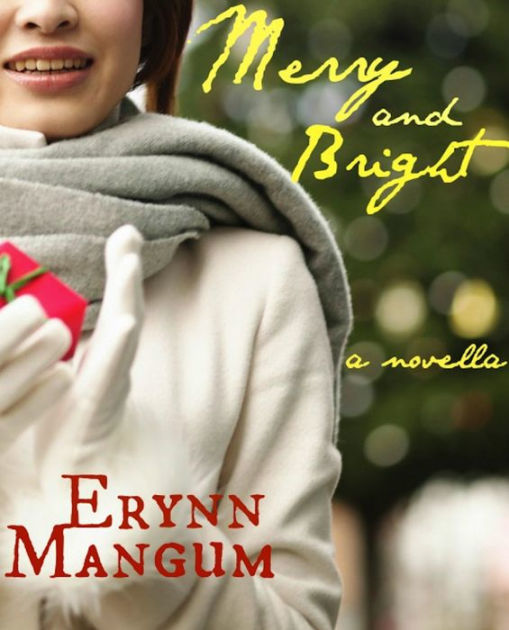 Merry And Bright By Erynn Mangum Nook Book Ebook Barnes Noble
