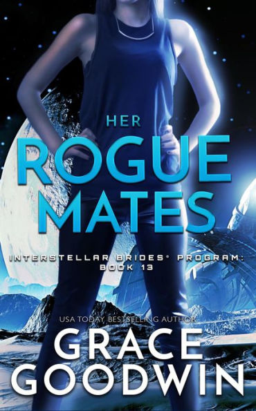 Her Rogue Mates (Interstellar Brides Series #13)