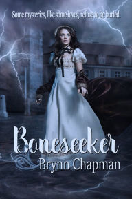 Title: Boneseeker, Author: Brynn Chapman