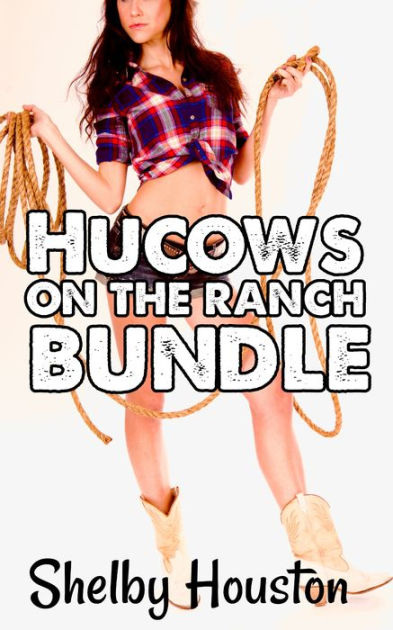 Hucows On The Ranch Bundle By Shelby Houston Ebook Barnes And Noble®