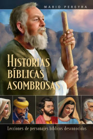 Title: Historias biblicas asombrosas, Author: Mario Pereyra
