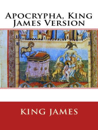 Title: Apocrypha, King James Version, Author: King James