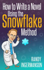 How To Write A Novel Using The Snowflake Method