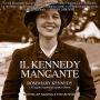 IL KENNEDY MANCANTE ROSEMARY KENNEDY e le legami segrete di quattro donne