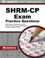 SHRM-CP Exam Practice Questions (Second Set): SHRM Practice Tests & Review for the Society for Human Resource Management Certified Professional Exam