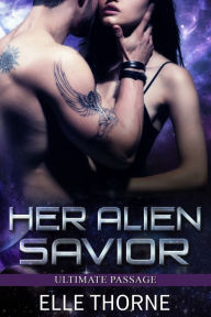 Title: Her Alien Savior, Author: Elle Thorne