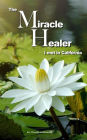 The Miracle Healer I met in California