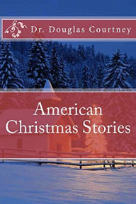 Title: American Christmas Stories, Author: Douglas Courtney