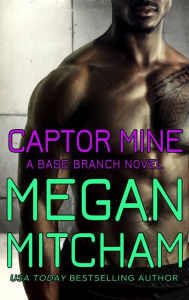 Title: Captor Mine, Author: Megan Mitcham