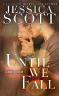 Until We Fall: A Falling Novel