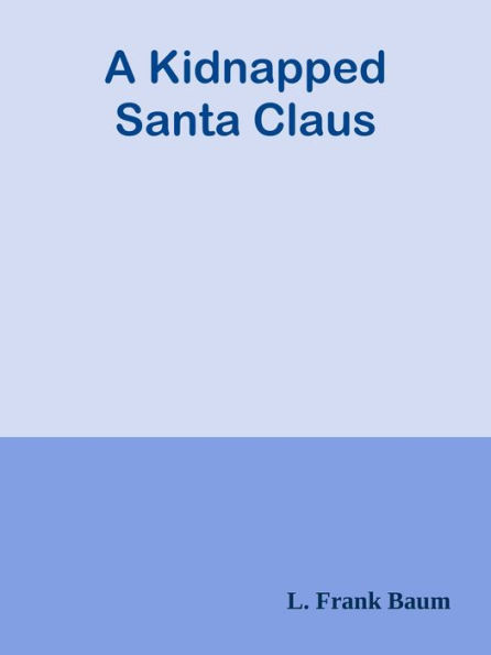A Kidnapped Santa Claus