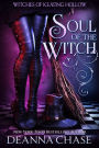 Soul of the Witch (Witches of Keating Hollow, Book 1)