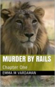 Title: Murder By Rails #1, Author: Brooke Gillespie