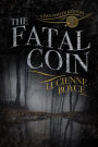 The Fatal Coin: A Dan Foster novella