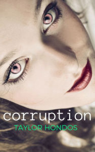 Title: Corruption, Author: Taylor Hondos