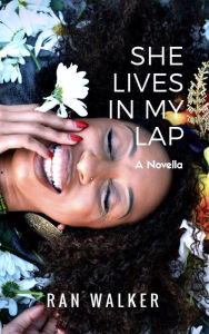 Title: She Lives in My Lap: A Novella, Author: Ran Walker