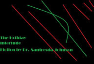 Title: The Holiday Interlude Fiction by Dr. Santresda Johnson, Author: Dr.Santresda Johnson