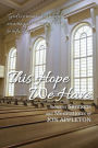 This Hope We Have: Selected Sermons and Meditations of Jon Appleton