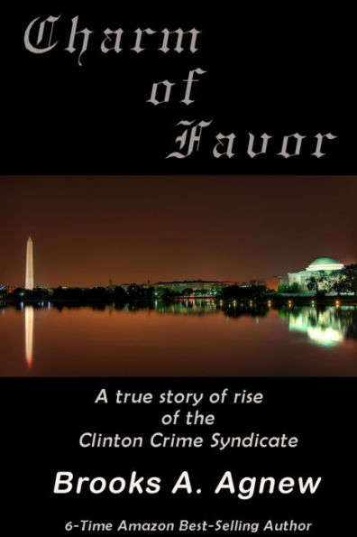 Charm of Favor: A true story of the rise of the Clinton Crime Syndicate.