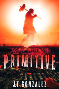 Title: Primitive, Author: J. F. Gonzalez