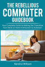 The Rebellious Commuter Guidebook