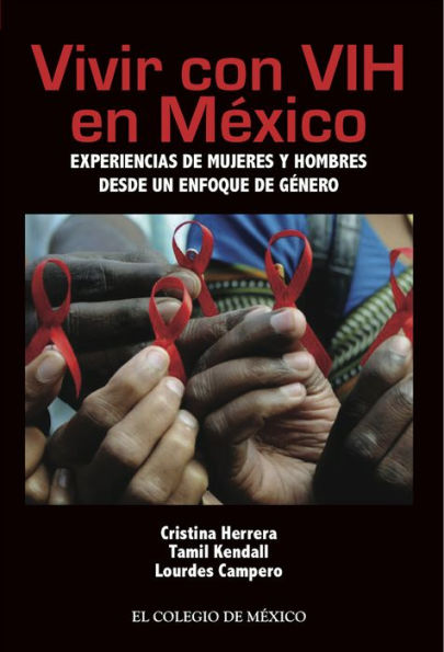 Vivir con VIH en Mexico. experiencias de mujeres y hombres desde un enfoque de genero