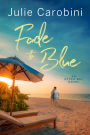 Fade to Blue (An Otter Bay Novel)