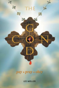 Title: The God Con: Pay, Pray, Obey, Author: Lee Moller