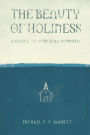 The Beauty of Holiness: A Guide to Biblical Worship