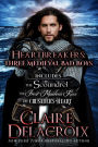 Heartbreakers: Three Medieval Bad Boys