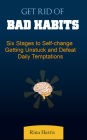 Get Rid of Bad Habits