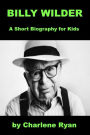 Billy Wilder - A Short Biography for Kids