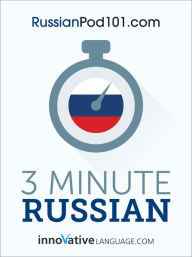 Title: 3-Minute Russian: 25 Lesson Series, Author: Innovative Language