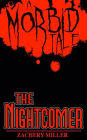 The Nightcomer : A Morbid Tale #3