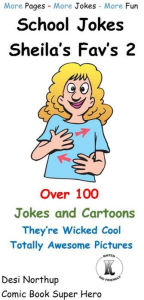 Title: School Jokes -- Sheila's Fav's 2, Author: Desi Northup