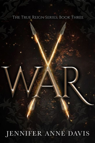 War: The True Reign Series, Book 3