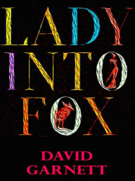 Title: David Garnett Lady Into Fox, Author: David Garnett