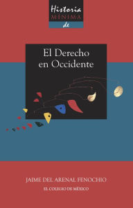 Title: Historia minima del derecho en Occidente, Author: Jaime del Arenal Fenochio