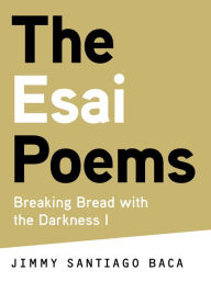 Title: The Esai Poems, Author: Jimmy Santiago Baca