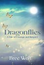 Dragonflies: A Tale of Courage and Respect (Heroes Next Door Trilogy Series #3)