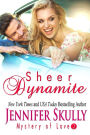 Sheer Dynamite: Mystery of Love, Book 2