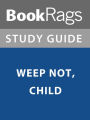 Summary & Study Guide: Weep Not, Child
