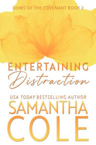 Title: Entertaining Distraction, Author: Samantha Cole