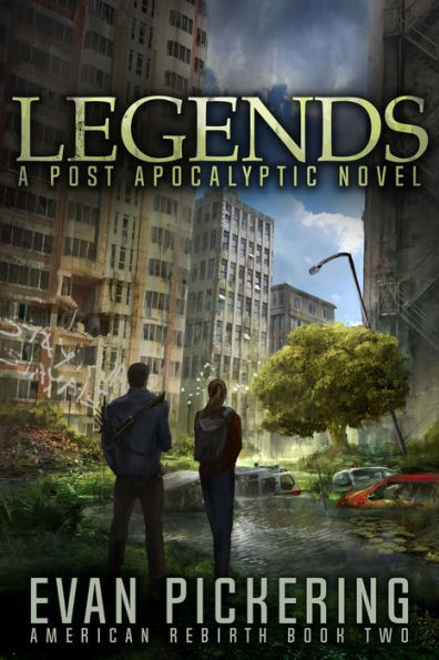 Legends: A Post-Apocalyptic Novel