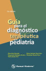 Guia para el diagnostico y terapeutica en pediatria