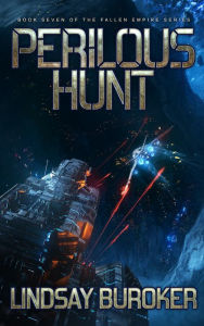 Title: Perilous Hunt (Fallen Empire Series #7), Author: Lindsay Buroker