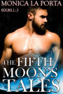 The Fifth Moon's Tales, First Trilogy: Valentine and Mirella