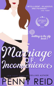 Title: Marriage of Inconvenience: A Marriage of Convenience Romance, Author: Penny Reid