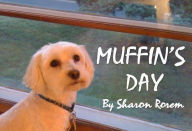 Title: MUFFIN'S DAY, Author: Sharon Rorem
