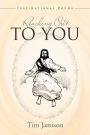 Reaching Out To You: Inspirational Poems